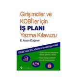 Girişimciler ve Kobi’ler İçin İş Planı Yazma Kılavuzu - E. Aysan Doğaner