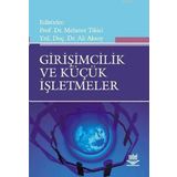 Girişimcilik ve Küçük İşletme Yönetimi - Orhan Küçük