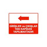 Girişler Ve Çıkışlar Yan Kapıdan Yapılmaktadır İsg Uyarı Levhası Pvc A3 30X42 Cm