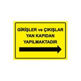 Girişler Ve Çıkışlar Yan Kapıdan Yapılmaktadır İsg Uyarı Levhası Pvc A4 21X30 Cm