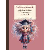 Girls Can Do Math! Graph Paper Composition Notebook: Smarty Scholar Edition | Quad Ruled 5x5, 8.5 x 11”, 110 Pages | For STEM, School & Study
