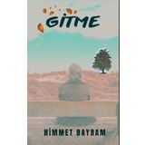 Gitme - Himmet Bayram