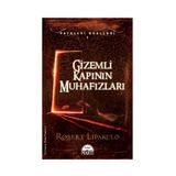 GIZEMLI KAPININ MUHAFIZLARI HAYALEVI KRALLARI 3 - ROBERT LIPARULO