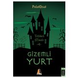 Gizemli Yurt 4 Tehlikeli Misafir - Polat Onat