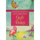 Gizli Bahçe - Frances Hudgson Burnett