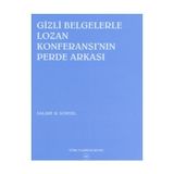 Gizli Belgelerle Lozan Konferansı’nın Perde Arkası - Salahi R. Sonyel