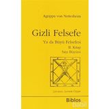 GIZLI FELSEFE YA DA BÜYÜ FELSEFESI II SAYI BÜYÜSÜ - AGRIPPA VON NETTESHEIM