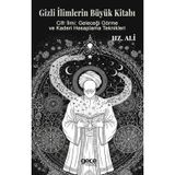 Gizli İlimlerin Büyük Kitabı - Cifir İlmi: Geleceği Görme ve Kaderi Hesaplama Teknikleri