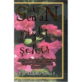 Gizli Şehir - Aşkın Denizin Başarının Taşev ve Tirhandilin Romanı - Ali Kemal Senan (1.baskı) Cep Kitabı)