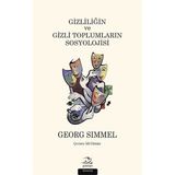 Gizliliğin ve Gizli Toplumların Sosyolojisi - Georg Simmel