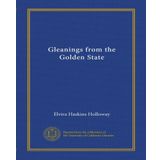 Gleanings from the Golden State
