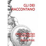 GLI DEI RACCONTANO: Viaggio nella Mitologia Greca per Bambini
