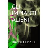 GLI IMPIANTI ALIENI