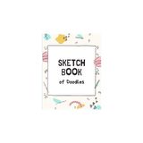 Gndz Home Sketchbook Of Doodles: Doodle Sketchpad: Doodle Book Sketchpad: Kids Doodle Book: Teens Doodle Book: Doodles