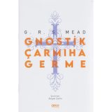 Gnostik Çarmıha Germe - George Robert Stow Mead