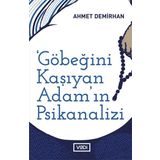 Göbeğini Kaşıyan Adamın Psikanalizi - Ahmet Demirhan