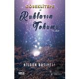 Göbeklitepe Ve Ruhların Tohumu