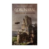 Goblin Kral - Katherine Addison