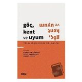 Göç Kent ve Uyum Yükseköğrenimde Göçmenler Çizgi Kitabevi Yayınları