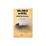 Göç, Kimlik ve Ritüel - Meryem Bulut