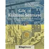 GÖÇ VE KÜLTÜREL SERMAYE ALMANYA, KANADA VE BÜYÜK BRITANYADA YÜKSEK VASIFLI GÖÇMENLER - KOLEKTIF