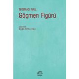 Göçmen Figürü - Thomas Nail