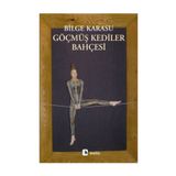 Göçmüş Kediler Bahçesi - Bilge Karasu