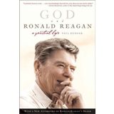 God and Ronald Reagan: A Spiritual Life by Paul Kengor (2005-02-01)
