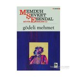 GÖDELİ MEHMET - MEMDUH ŞEVKET ESENDAL