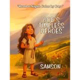 God's timeless heroes The Story of Samson: A Bible Story-Coloring Book for Kids and Families