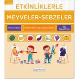 Goftem Etkinliklerle Meyveler Sebzeler - Türkçe Ingilizce - 50 Çıkartma - Eğitici Aktivite Kitabı