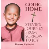 Going Home Stevie's Journey from Sorrow to Joy