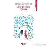 Gök, Deniz ve Toprak - Feridun Büyükyıldız
