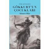 Gökkurt'un Çocukları - Türk Mitolojisi