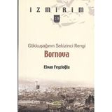 Gökkuşağının Sekizinci Rengi: Bornova - Elvan Feyzioğlu