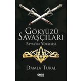 Gökyüzü Savaşçıları - Beyaz'ın Yükselişi - Damla Tural