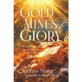 Gold Mines of Glory: 100 Gold Nuggets for Peace & Prosperity in Your Life