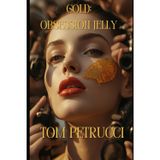 Gold: Obsession Jelly: Identity Saturation Risk: 3