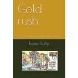 Gold rush: keep reading to find out about the Gold rush