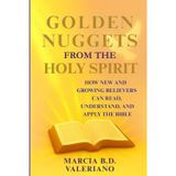 Golden Nuggets from the Holy Spirit: How New and Growing Believers Can Read, Understand, and Apply the Bible