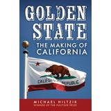 Golden State: The Making of California