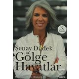 GÖLGE HAYATLAR YAŞANMIŞ ŞEHİR HIKÂYELERI - ŞENAY DÜDEK