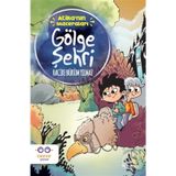Gölge Şehri - Atika'nın Maceraları - Hacire Büküm Yılmaz