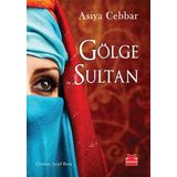 Gölge Sultan - Asiya Cebbar