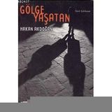 GÖLGE YAŞATAN - HAKAN AKDOĞAN
