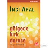Gölgede Kırk Derece - İnci Aral