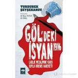 Gölgedeki İsyan 1916 Çarlık Mezalimine Karşı Soylu Direniş Hareketi - Ali Rıza Yeter ;Ali Ünal