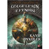 Gölgelerin Efendisi 11 - Kayıp Öyküler - John Flanagan