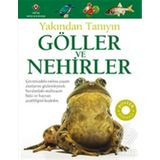 Göller ve Nehirler - Yakından Tanıyın - Steve Parker