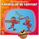 Gong 3-7 Yaş Eğitici Öğretici Okul Öncesi Karıncalar Ne Yapıyor Boyamalı Çocuk Hikaye Kitabı